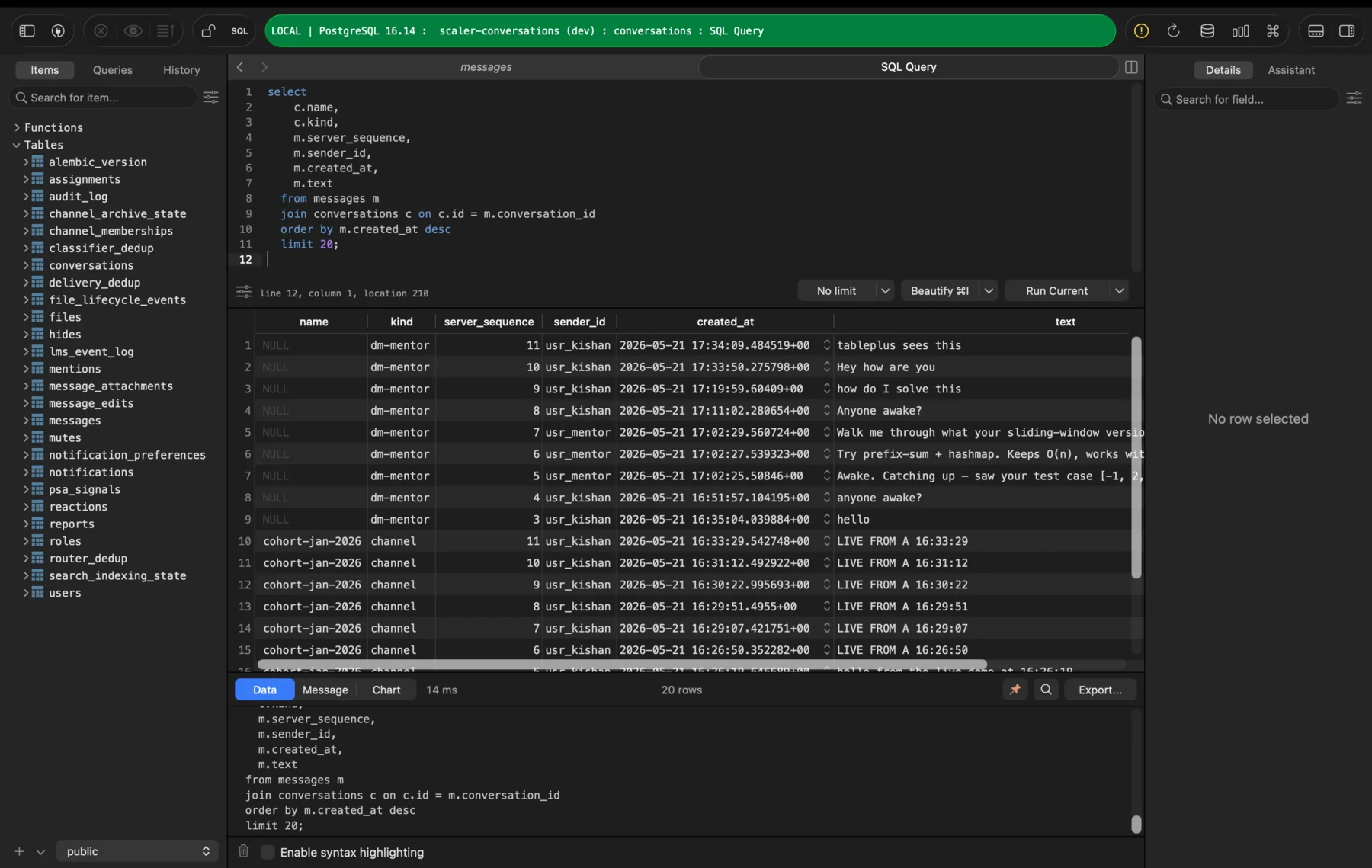 The local Postgres database open in TablePlus: a query joining messages to conversations returns the session&rsquo;s messages with channel name, kind, server sequence, sender and timestamp, mixing cohort-jan-2026 channel posts with direct messages to a mentor.